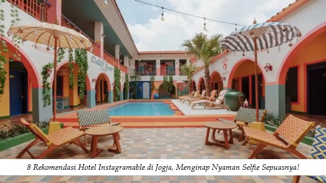8 Rekomendasi Hotel Instagramable di Jogja, Menginap Nyaman Selfie Sepuasnya!